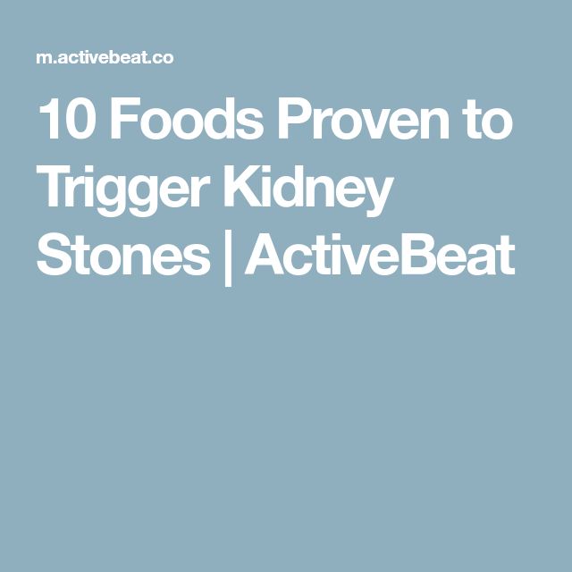 10 Foods Proven to Trigger Kidney Stones
