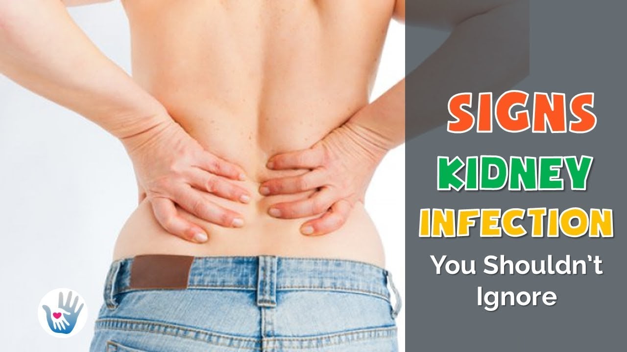 9 Signs You May Have a Kidney Infection