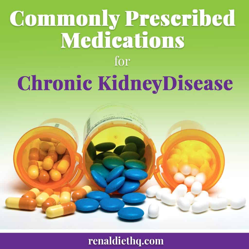 Commonly Prescribed Medications for Chronic Kidney Disease ...