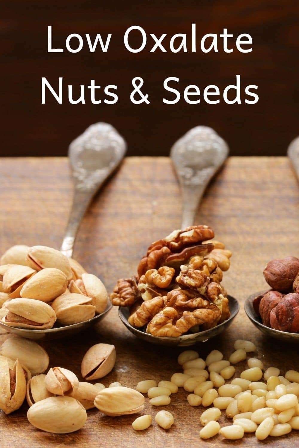 Low Oxalate Nuts &  Seeds